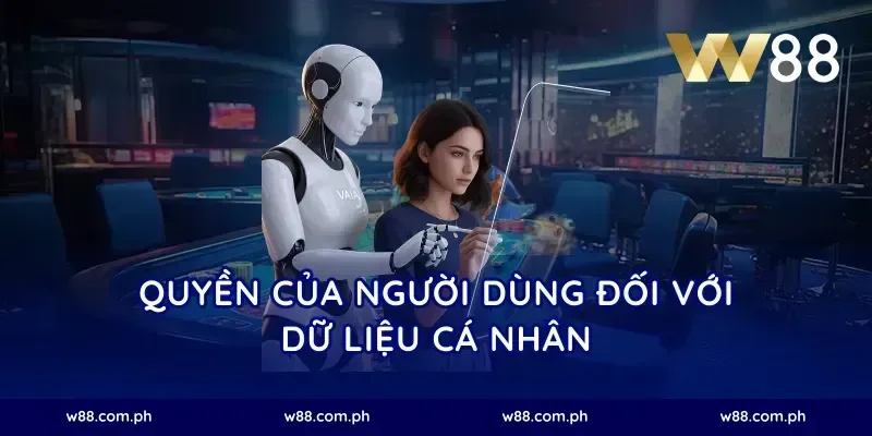 Quyền của người dùng đối với dữ liệu cá nhân