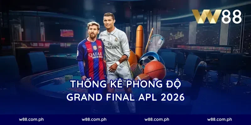 Thống kê phong độ Grand Final APL 2026