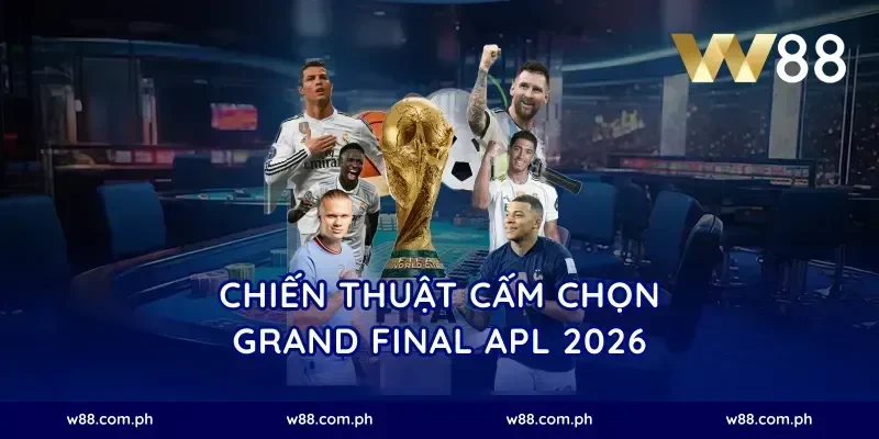 Chiến thuật cấm chọn Grand Final APL 2026