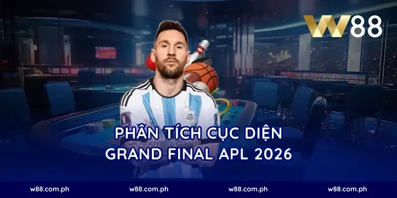 Phân tích cục diện Grand Final APL 2026