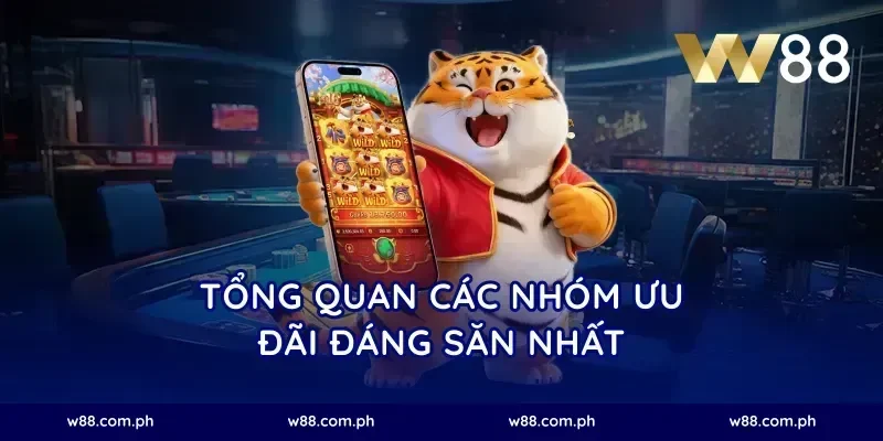 Tổng quan các nhóm ưu đãi đáng săn nhất
