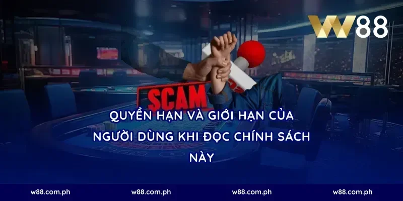 Quyền Hạn Và Giới Hạn Của Người Dùng Khi Đọc Chính Sách Này